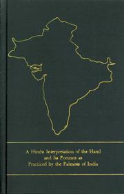 Cover of: A Hindu Interpretation of the Hand and its portents as Practiced by the Palmists of India by Satis Biswas Day