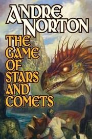Cover of: The Game of Stars and Comets by Andre Norton