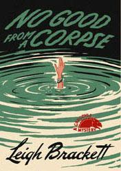 Cover of: No Good from a Corpse by Leigh Brackett