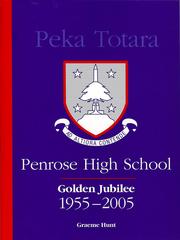 Cover of: Peka totara: Penrose High School golden jubilee, 1955–2055