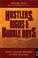 Cover of: Hustlers, rogues & bubble boys