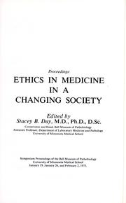 Ethics in Medicine in a Changing Society by Stacey B. Day MD