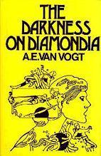 Cover of: The Darkness on Diamondia by A. E. van Vogt