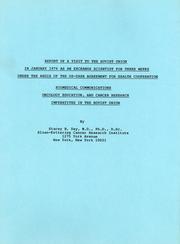 Cover of: Report of a visit to the Soviet Union in January 1976 as an Exchange Scientist for three weeks under the Aegis of the US-USSR Agreement for Health cooperation, biomedical communications, oncology education, and cancer research imperatives in the Soviet Union