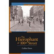 Cover of: The Hierophant Of 100th Street by Cullen Dorn