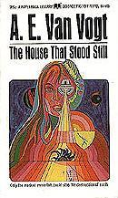 Cover of: The House that Stood Still by A. E. van Vogt
