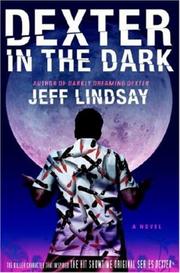 Dexter in the dark by Jeffry P. Lindsay