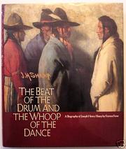 The beat of the drum and the whoop of the dance by Forrest Fenn