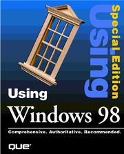 Cover of: Using Microsoft Windows 98 by Ed Bott, Ed Bott