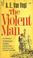 Cover of: The Violent Man