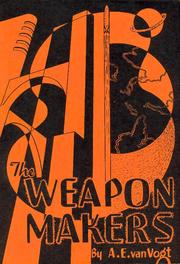 The Weapon Makers by A. E. van Vogt