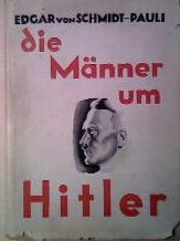 Cover of: Die Männer um Hitler by Edgar von Schmidt-Pauli