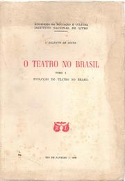 O teatro no Brasil by José Galante de Sousa