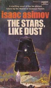 Cover of: The Stars, Like Dust by Isaac Asimov
