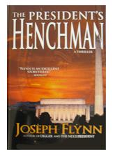 Cover of: The President's Henchman by Joseph Flynn