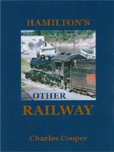 Hamilton's other railway, 1853-2000 by Cooper, Charles