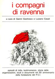 Cover of: I Compagni di Ravenna.: Episodi di lotta, testimonianze, storia delle organizzazioni, studi e documenti.