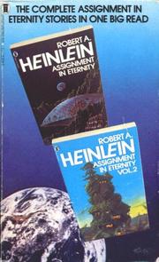 Cover of: Assignment in Eternity and Assignment in Eternity, Vol. 2 by Robert A. Heinlein, Robert A. Heinlein