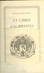Cover of: Ex libris y exlibristas by Francisco Esteve Botey