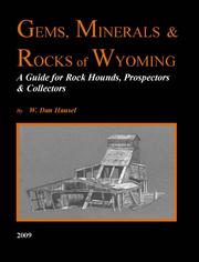 Cover of: GEMS, MINERALS & ROCKS of WYOMING: A Guide for Rock Hounds, Prospectors & Collectors