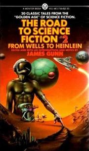 Cover of: The Road to Science Fiction, Vol. 2: From Wells to Heinlein