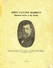 John Clinton Barrett, Tennessee settler in the Ozarks by Ron Pyron