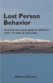 Cover of: Lost person behavior by Koester, Robert J., Koester, Robert J.