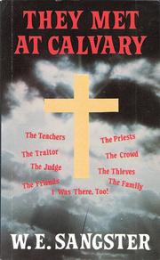 Cover of: They met at Calvary: Were you there?