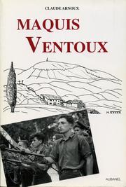 Cover of: Maquis Ventoux: Résistance et répression en Provence pendant la IIe Guerre mondiale