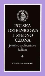 Cover of: Polska dzielnicowa i zjednoczona: państwo, społeczeństwo, kultura.