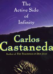 Cover of: The active side of infinity by Carlos Castaneda