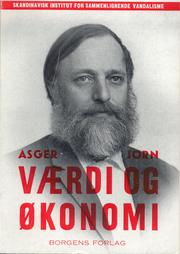 Cover of: Værdi og økonomi: kritik af den økonomiske politik og udbytningen af det enestående.