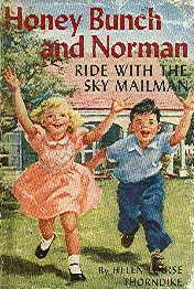 Cover of: Honey Bunch and Norman Ride with the Sky Mailman | Helen Louise Thorndyke