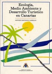 Cover of: Ecología, medio ambiente y desarrollo turístico en Canarias by Antonio Machado Carrillo