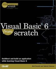 Cover of: Visual Basic 6 from Scratch (Scratch Series) | Gabriel Oancea