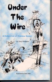Cover of: Under The Wire: a collection of cowboy humor
