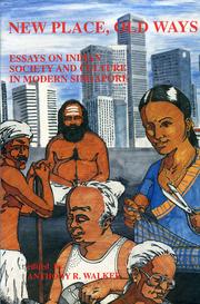 Cover of: New Place, Old Ways: Essays on Indian Society and Culture in Modern Singapore