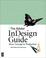 Cover of: The Adobe InDesign guide from concept to production