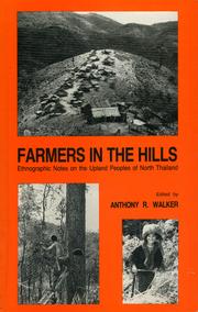 Cover of: Farmers in the Hills: Ethnographic Notes on the Upland Peoples of North Thailand: Ethnographic notes on the upland peoples of North Thailand
