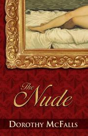 Cover of: The nude by Dorothy McFalls