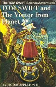 Cover of: Tom Swift and the Visitor from Planet X by James Duncan Lawrence