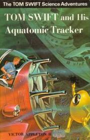 Cover of: Tom Swift and his Aquatomic Tracker | James Duncan Lawrence