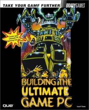 Cover of: Building the ultimate game PC