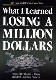 Cover of: What I learned losing a million dollars by Jim Paul