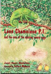 Cover of: Leon Chameleon P.I. and the case of the missing canary eggs by Janet Hurst-Nicholson