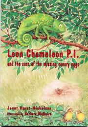 Cover of: Leon Chameleon P.I. and the case of the missing canary eggs | Janet Hurst-Nicholson