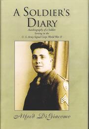 A soldier's diary by Alfred DiGiacomo