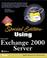 Cover of: Special Edition Using Microsoft Exchange 2000 Server