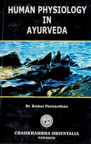 Cover of: Human physiology in Ayurveda by Kishor Patwardhan