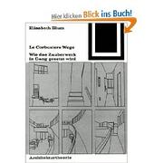 Cover of: Le Corbusiers Wege by Elisabeth Blum
